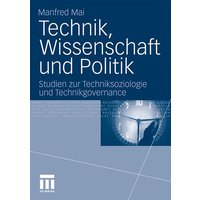 Technik, Wissenschaft und Politik